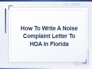 Guide to Writing an Hoa Noise Complaint Letter in Florida